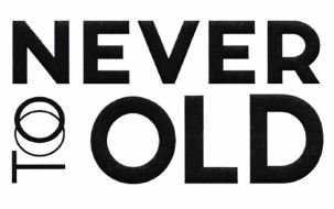 Trademark Never Too Old Project