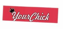 Trademark YOUR CHICK + logo