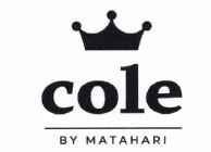 Trademark COLE BY MATAHARI