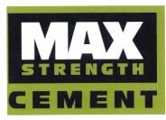 Trademark Max Strength Cement