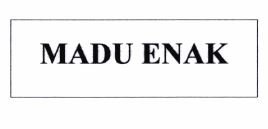 Trademark MADU ENAK