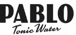 Trademark PABLO Tonic Water