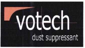 Trademark VOTECH dust suppressant