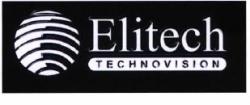 Trademark ELITECH TECHNOVISION + LOGO