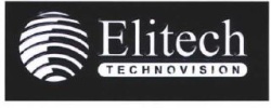 Trademark ELITECH TECHNOVISION + LOGO