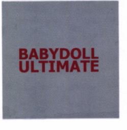 Trademark BABYDOLL ULTIMATE