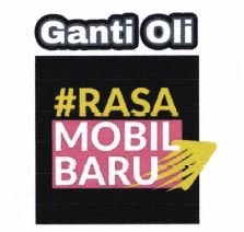 Trademark Ganti Oli #RASAMOBILBARU + LOGO