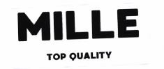 Trademark MILLE TOP QUALITY