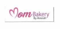 Trademark MOM BAKERY BY AMIRAH