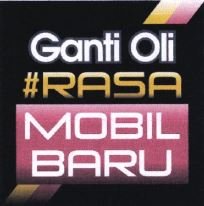 Trademark Ganti Oli #RASAMOBILBARU + LOGO