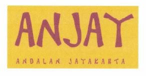 Trademark ANJAY "ANDALAN JAYAKARTA" + LOGO