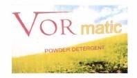 Trademark VOR matic POWDER DETERGENT