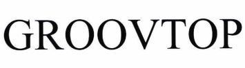 Trademark GROOVTOP
