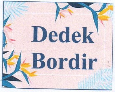 Trademark Dedek Bordir