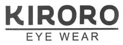 Trademark KIRORO EYEWEAR