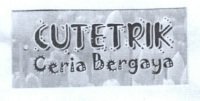 Trademark CUTETRIK / CERIA BERGAYA