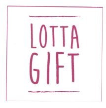 Trademark LOTTA GIFT