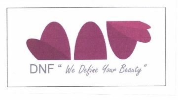 Trademark DNF "WE DEFINE YOUR BEAUTY" + LOGO