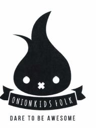 Trademark  ONION KIDS FOLK DARE TO BE AWESOME + LOGO