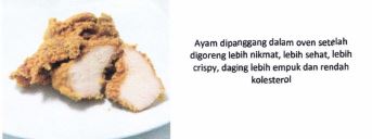 Trademark LOGO + AYAM DIPANGGANG DALAM OVEN SETELAH DOGORENG LEBIH NIKMAT, LEBIH SEHAT, LEBIH CRISPY, DAGING LEBIH EMPUK DAN RENDAH KOLESTROL