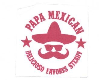 Trademark PAPA MEXICAN DELICIOSO FAVORES STEADY + LOGO