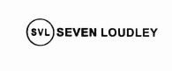 Trademark SVL SEVEN LOUDLEY + LOGO