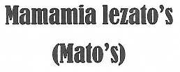 Trademark Mamamia Lezato’s (Mato's)