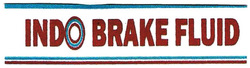 Trademark INDO BRAKE FLUID