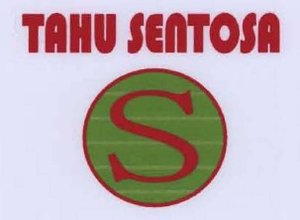 Trademark TAHU SENTOSA + LOGO S DALAM LINGKARAN