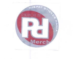 Trademark PADHON AE MERCH + LOGO PD + NJEPATSTIKECR MANIA