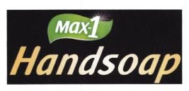 Trademark MAX-1 HANDSOAP