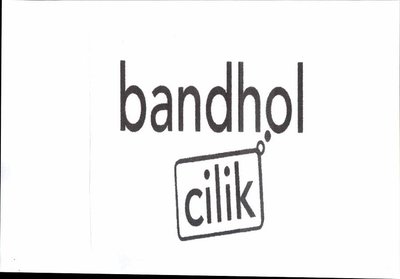 Trademark BANDHOL CILIK