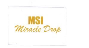 Trademark MSI MIRACLE DROP