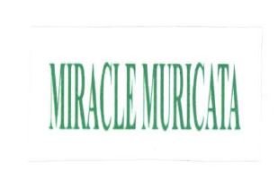 Trademark MIRACLE MURICATA