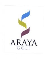 Trademark ARAYA GOLF + LOGO