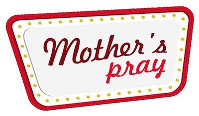 Trademark MOTHER'S PRAY + LOGO