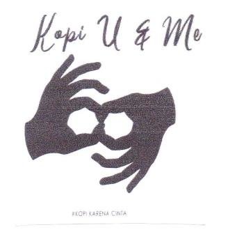 Trademark Kopi U & Me #kopi Karena Cinta + Logo