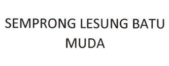 Trademark SEMPRONG LESUNG BATU MUDA