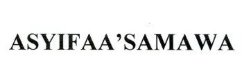 Trademark ASYIFAA'SAMAWA