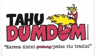 Trademark TAHU DUMDUM "KARENA DISNI PEDAS ITU TRADISI" + LOGO