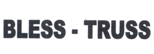 Trademark BLESS - TRUSS