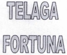 Trademark TELAGA FORTUNA