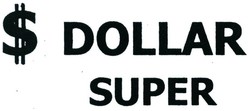 Trademark DOLLAR SUPER + LOGO S