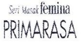 Trademark Seri Masak femina PRIMARASA