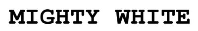 Trademark MIGHTY WHITE