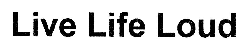 Trademark Live Life Loud