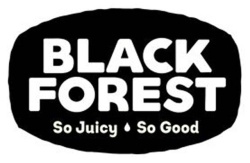 Trademark BLACK FOREST So Juicy So Good