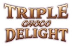 Trademark TRIPLE CHOCO DELIGHT