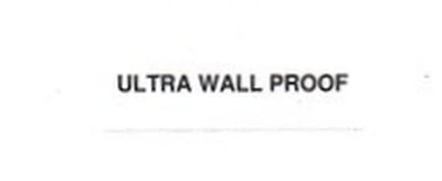 Trademark ULTRA WALL PROOF