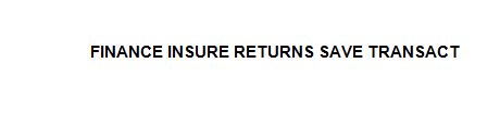 Trademark FINANCE INSURE RETURNS SAVE TRANSACT